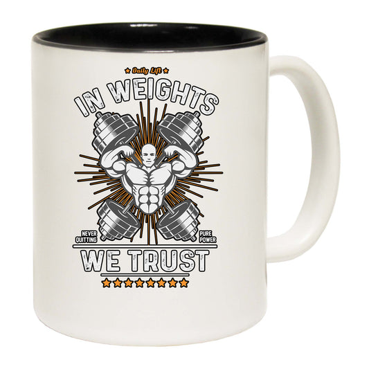 In Weights We Trust Gym Bodybuilding - Funny Coffee Mug