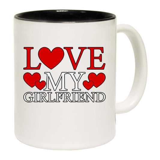 Love My Girlfriend Valentines Day - Funny Coffee Mug