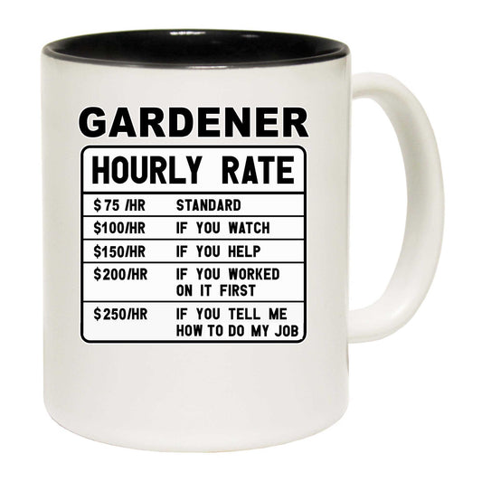 Gardener Hourly Rate - Funny Coffee Mug