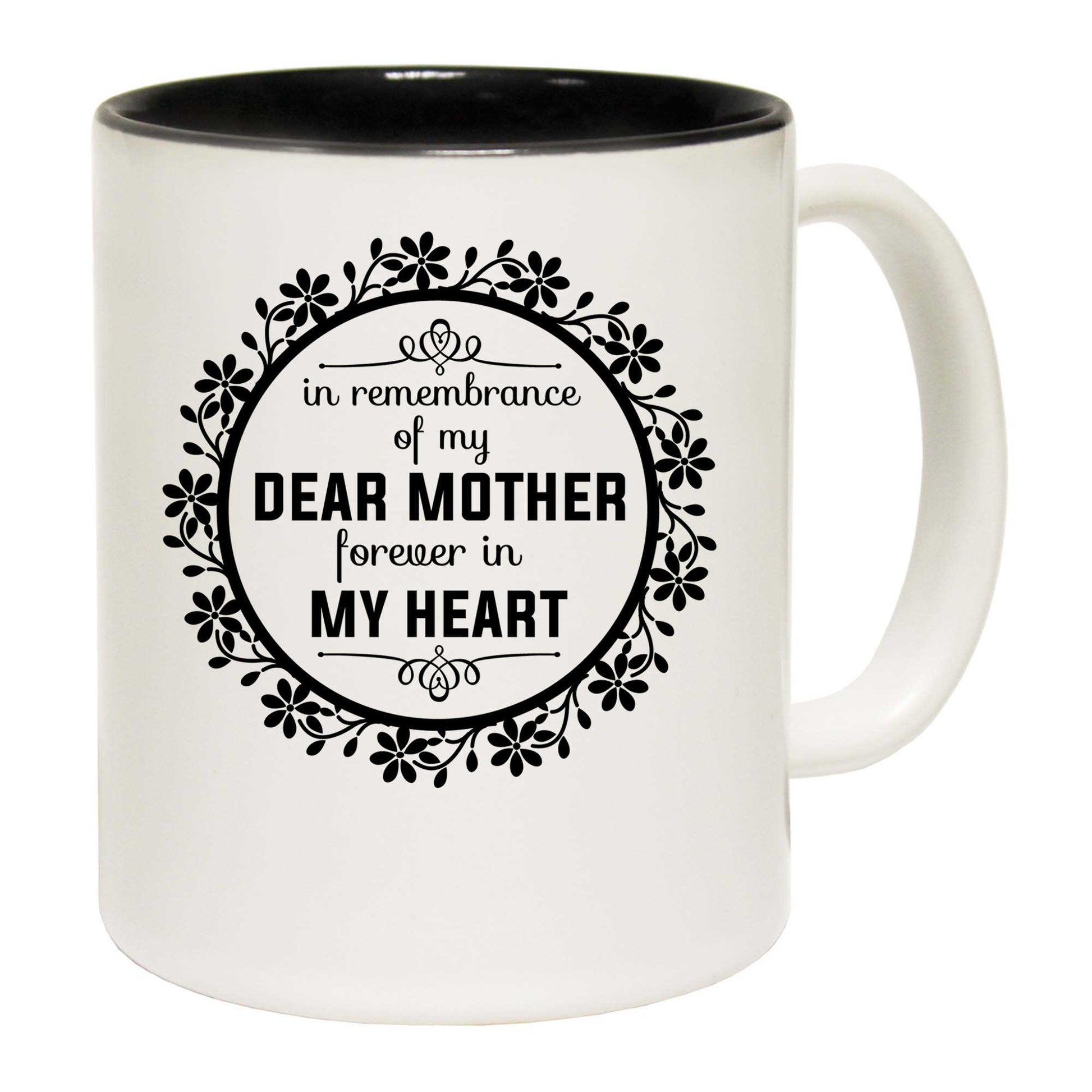 In Remembarence Mother Forever Mothers Day - Funny Coffee Mug