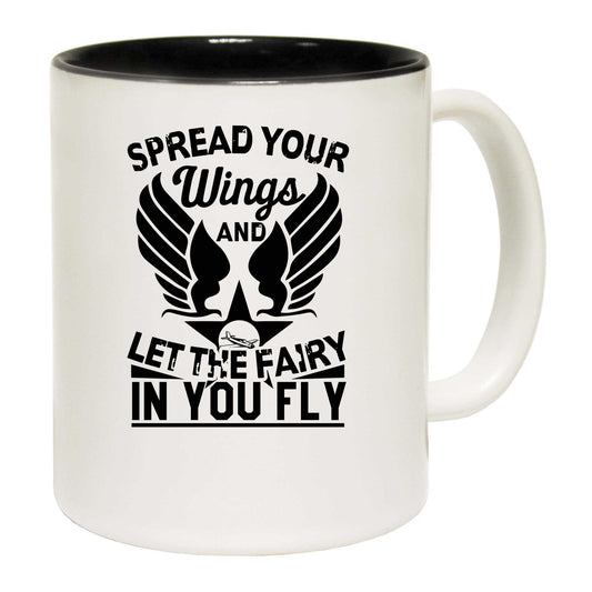 Spread Your Wings And Let The Fairy Plane - Funny Coffee Mug