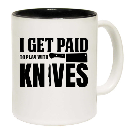 I Get Paid To Play With Knives Chef Cooking - Funny Coffee Mug