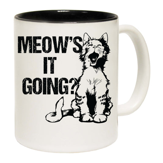 Meows It Going Cat Kitten Pussy Cats - Funny Coffee Mug