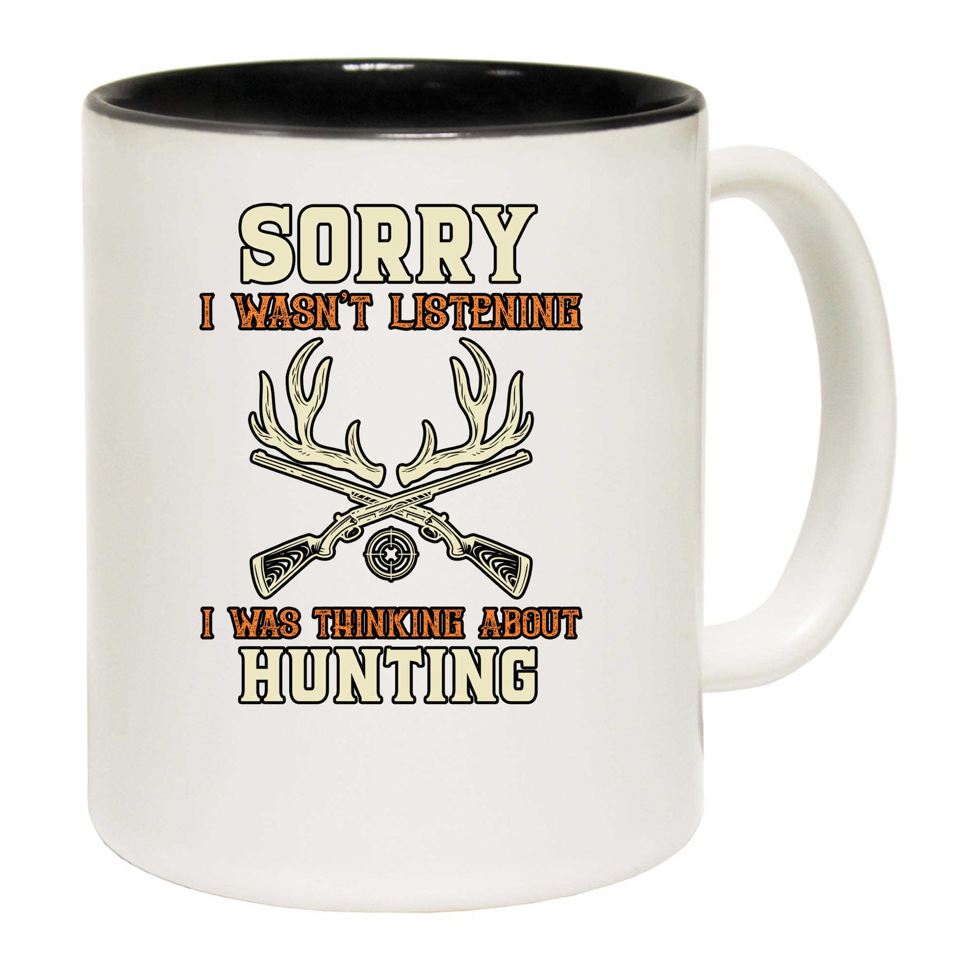 Deer Wasnt Listening I Was Thinking About Hunting - Funny Coffee Mug