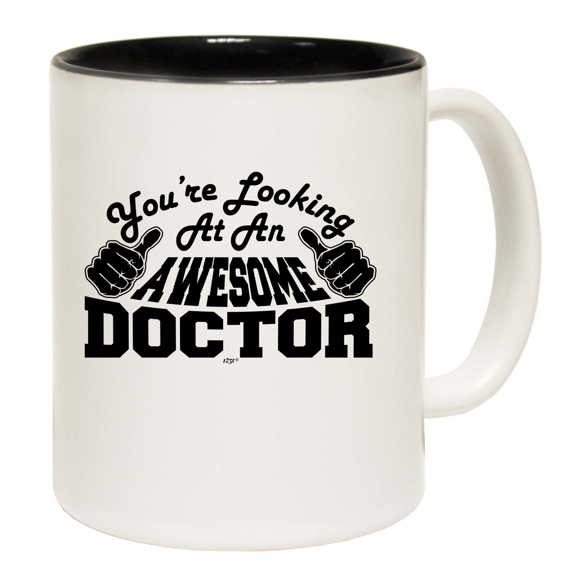 Youre Looking At An Awesome Doctor - Funny Coffee Mug