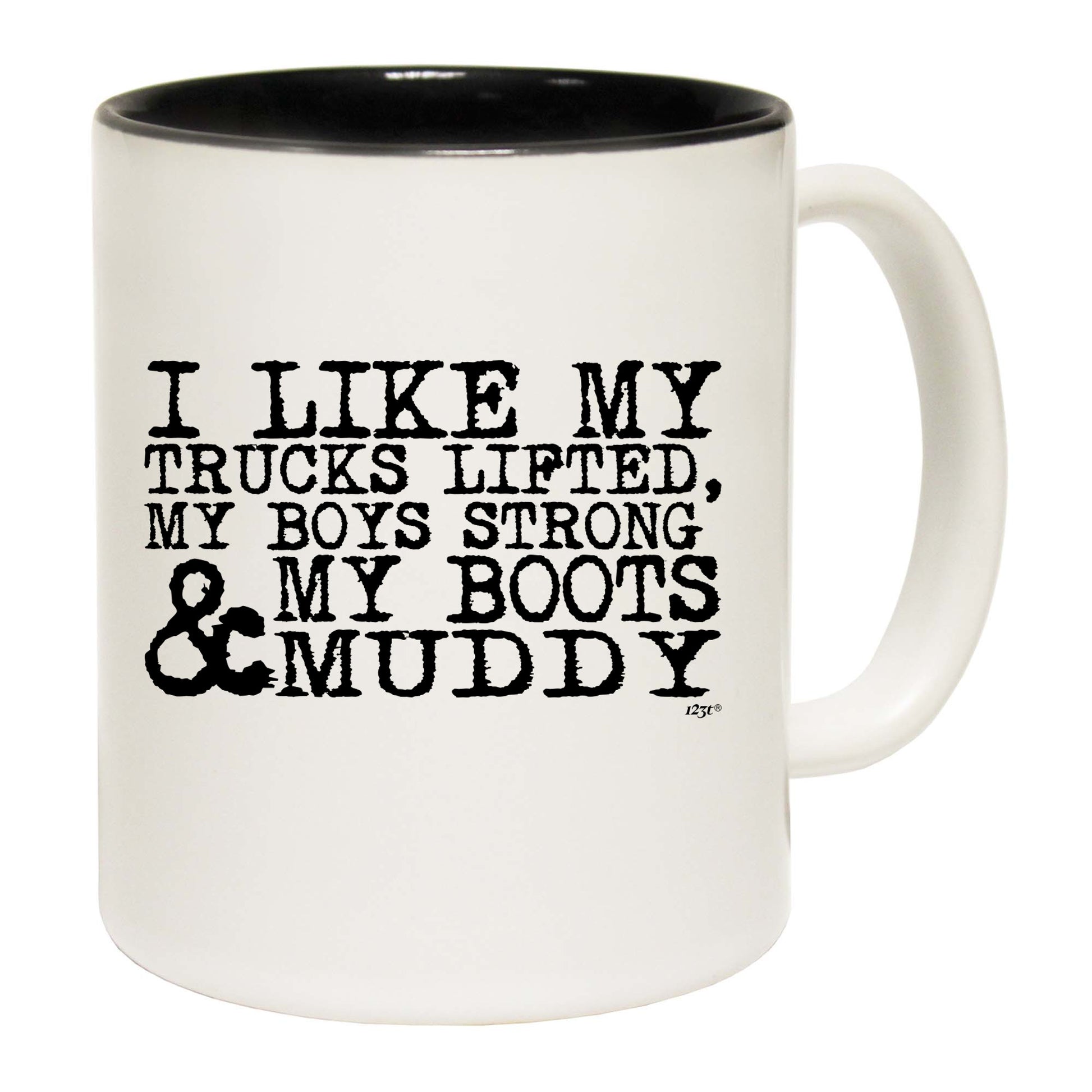 Like My Trucks Lifted Boys Strong Boots Muddy - Funny Coffee Mug