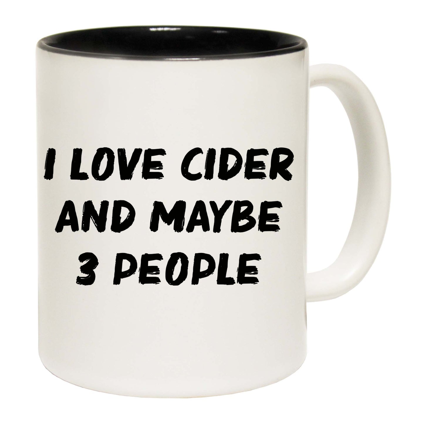 I Love Cider And Maybe 3 People - Funny Coffee Mug