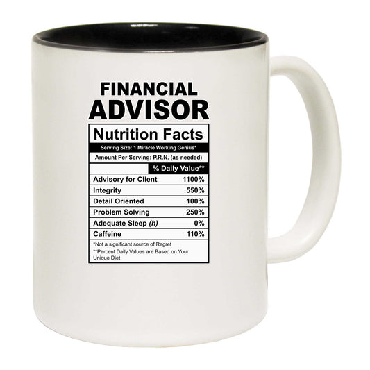 Financial Advisor Nutrition Facts - Funny Coffee Mug