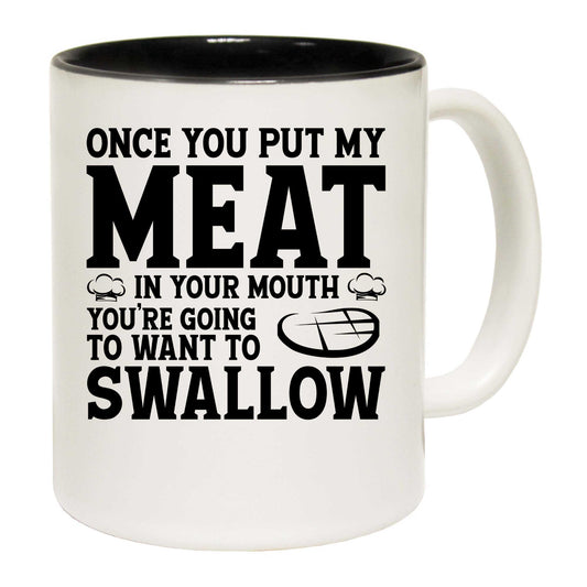 Bbq Grilling Once You Put My Meat In Your Mouth - Funny Coffee Mug