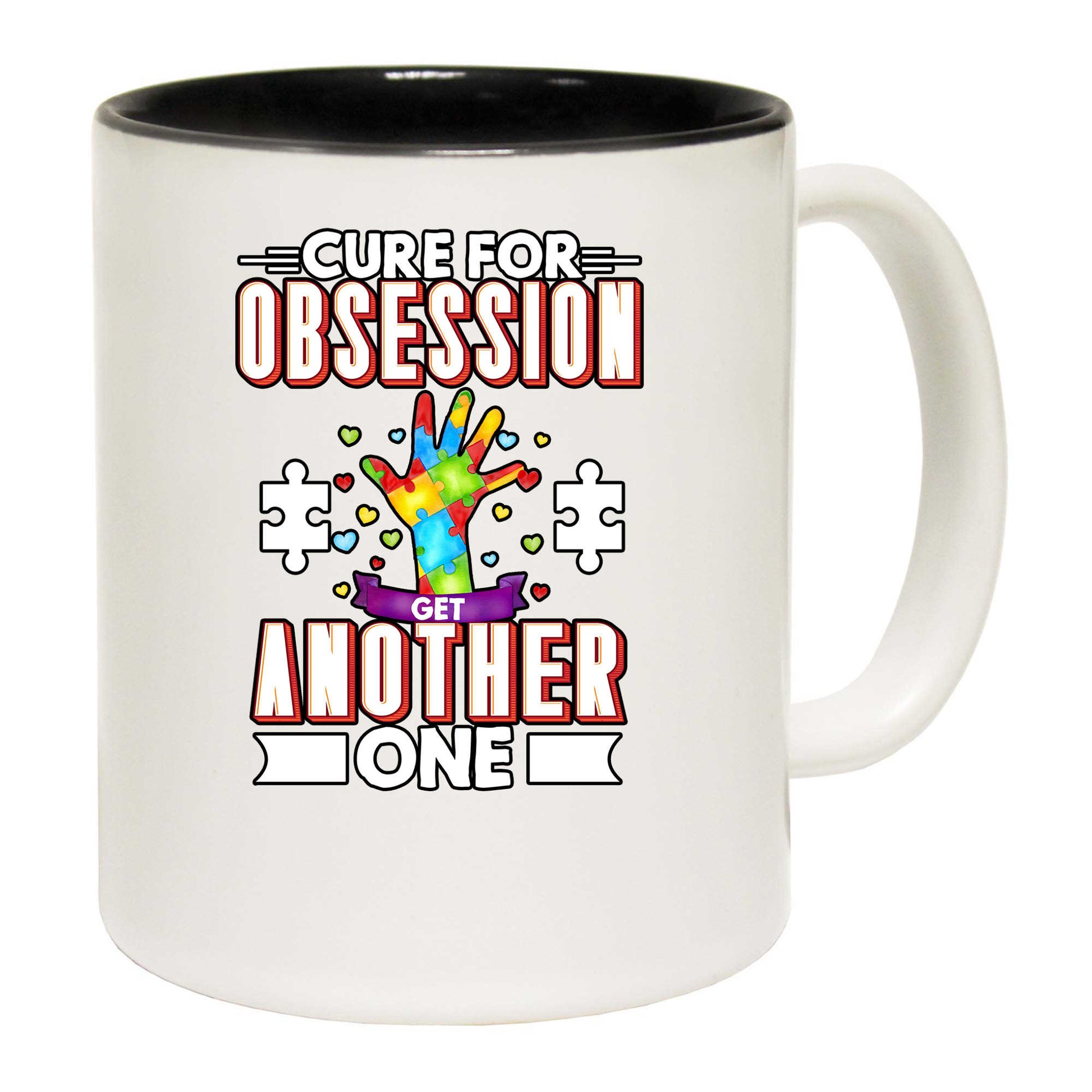 Cure For Obsession Get Another One Autism - Funny Coffee Mug