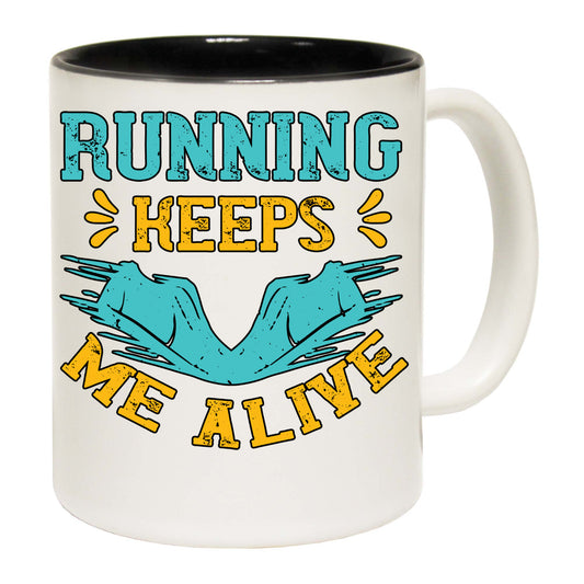 Running Keeps Me Alive Run - Funny Coffee Mug