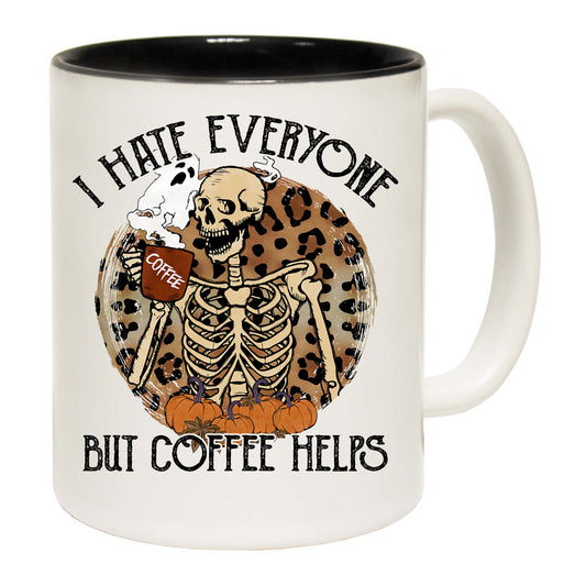 I Have Everyone But Coffee Help Skeleton - Funny Coffee Mug