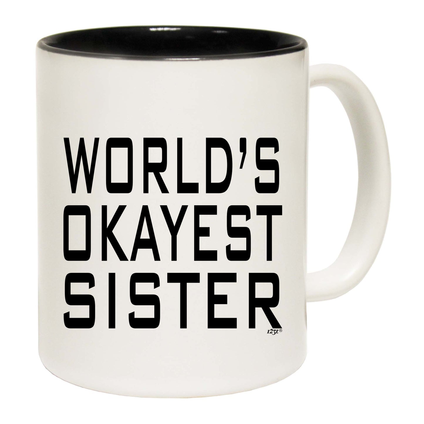 Worlds Okayest Sister - Funny Coffee Mug