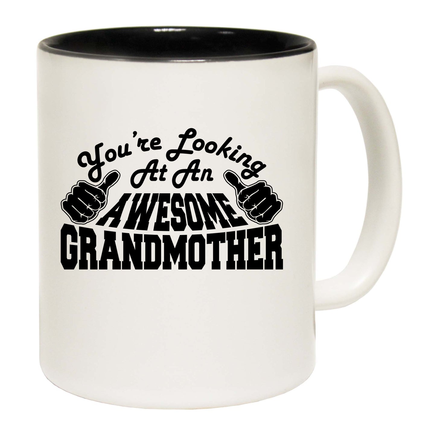 Youre Looking At An Awesome Grandmother - Funny Coffee Mug