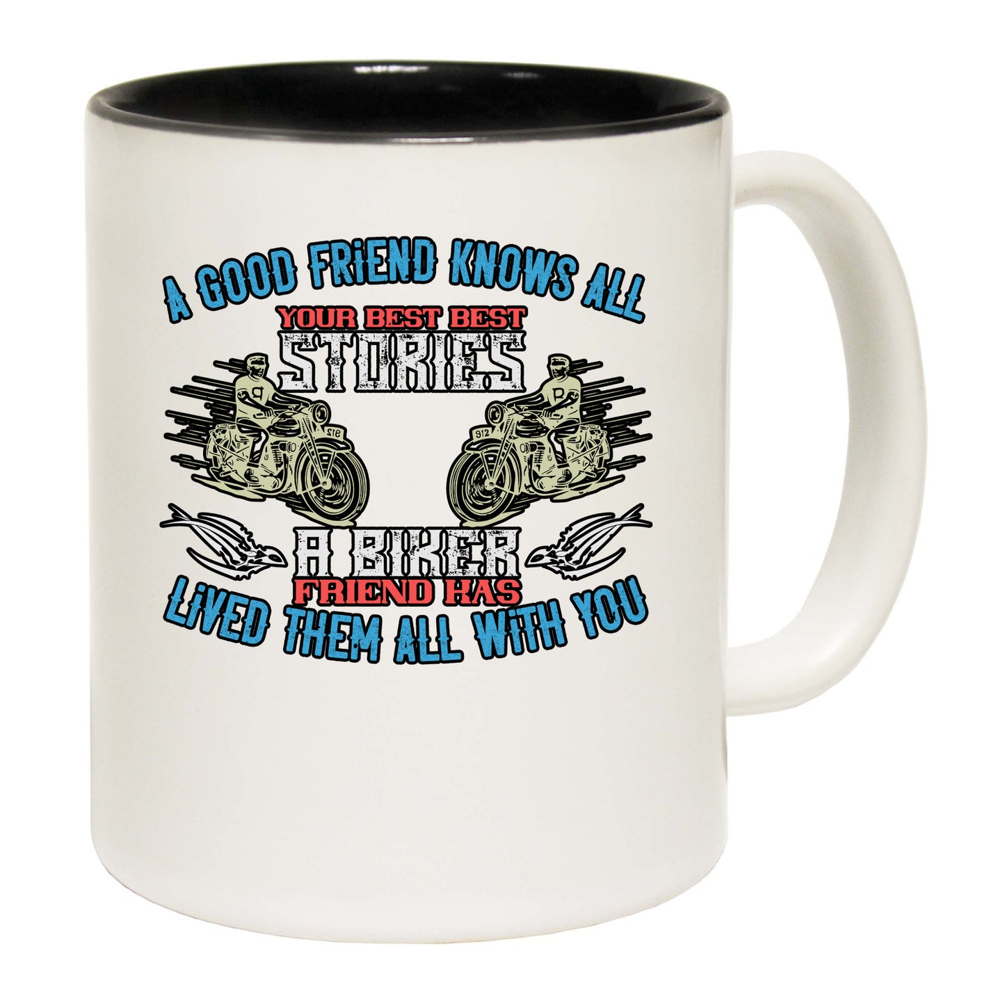 Motorbike A Good Friend Knows All Your Best Best Stories - Funny Coffee Mug