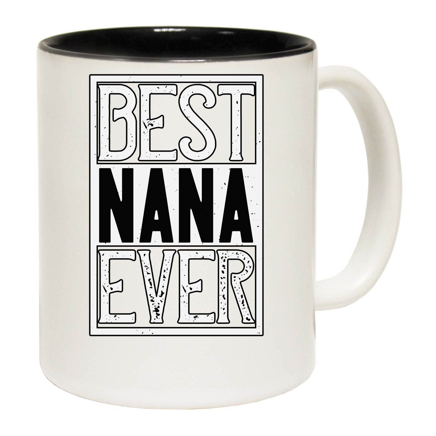 Best Nana Ever - Funny Coffee Mug