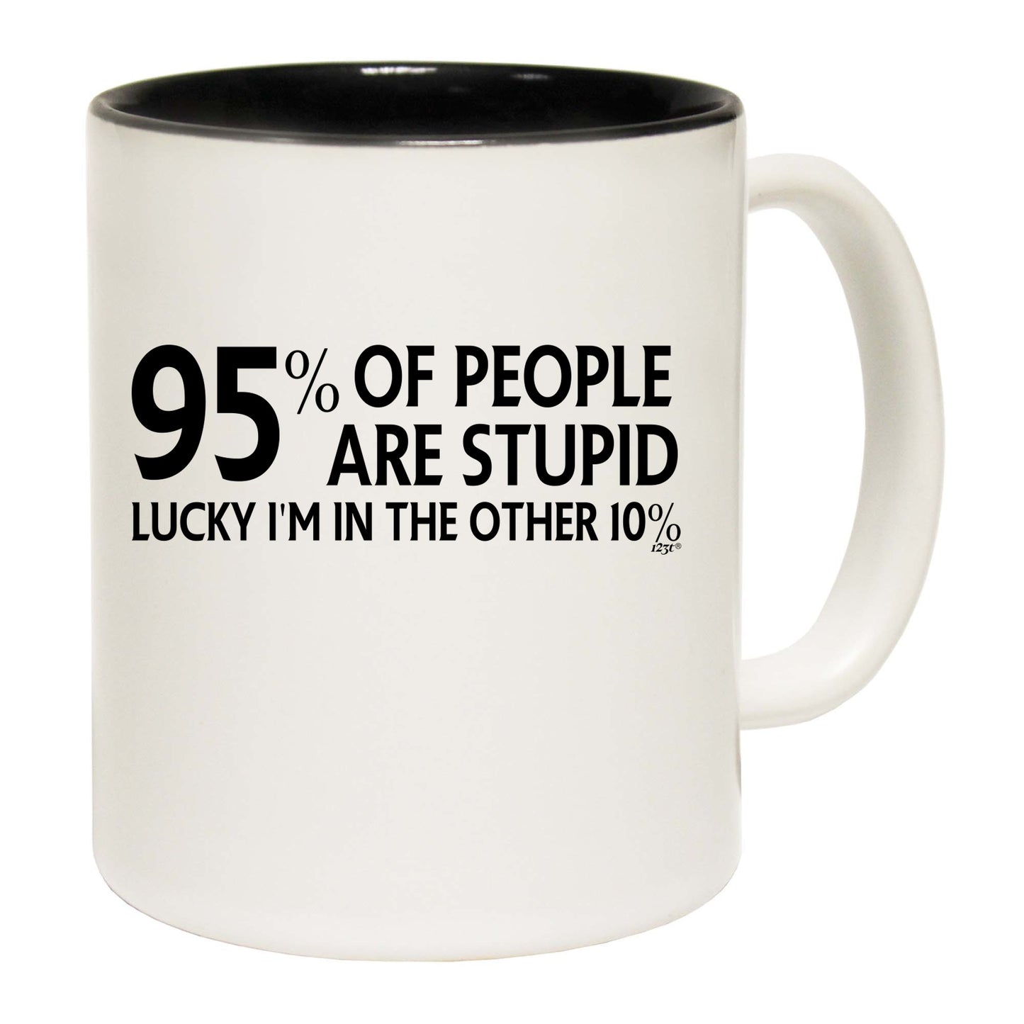 95 Percent Of People Are Stupid - Funny Coffee Mug