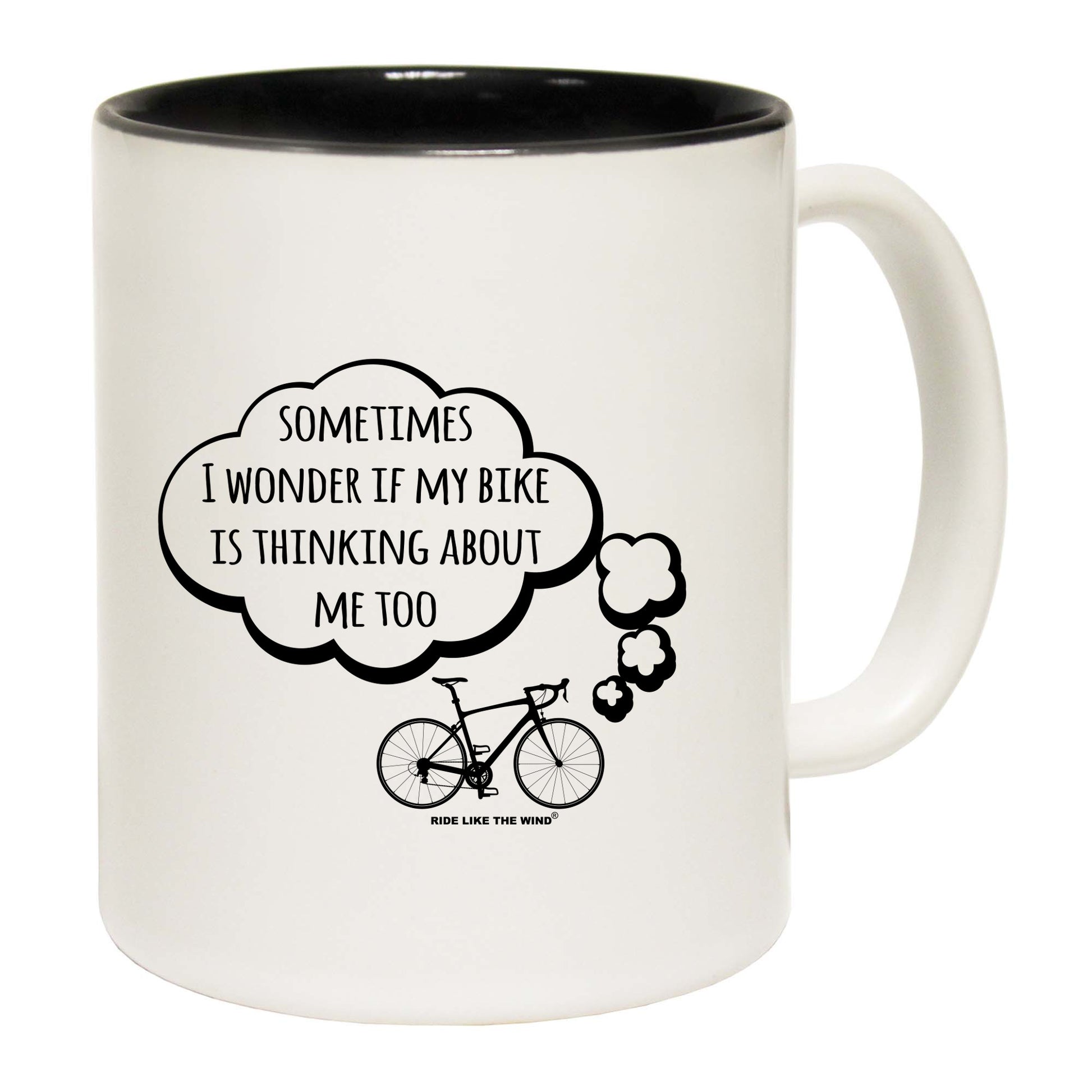 Rltw Sometimes I Wonder If My Bike Is Thinking About Me - Funny Coffee Mug