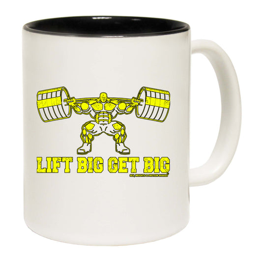 Swps Lift Big Get Big - Funny Coffee Mug