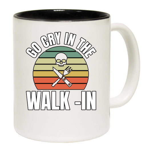 Go Cry In The Walk In Chef Cooking - Funny Coffee Mug