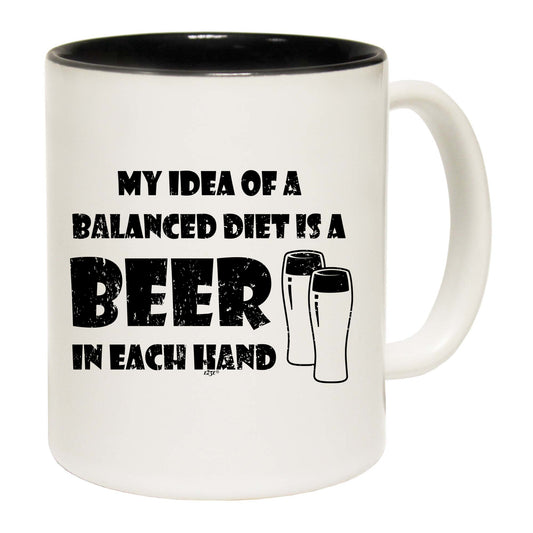 Balanced Diet Is A Beer Each Hand - Funny Coffee Mug