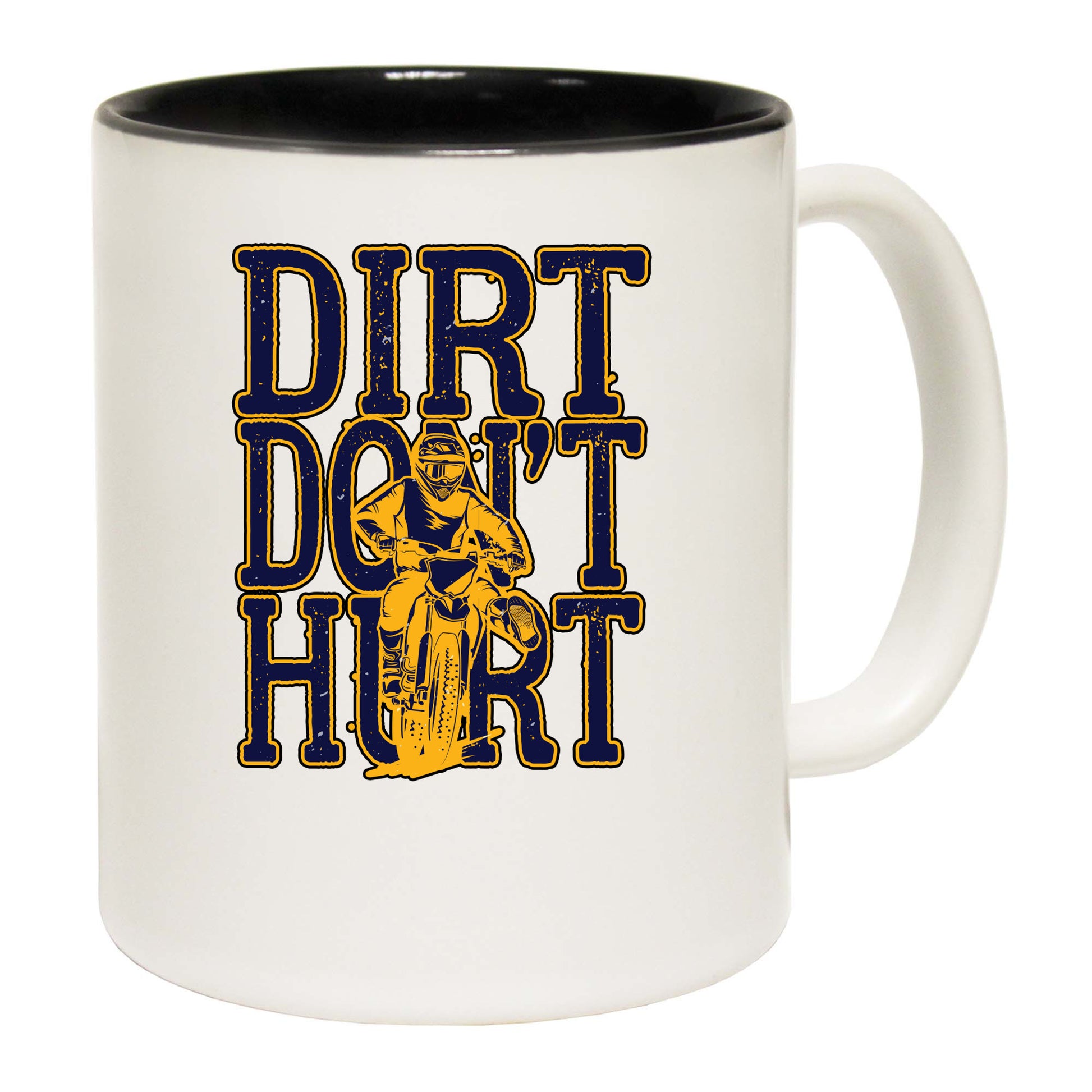 Dirt Bike Dirt Dont Hurt - Funny Coffee Mug