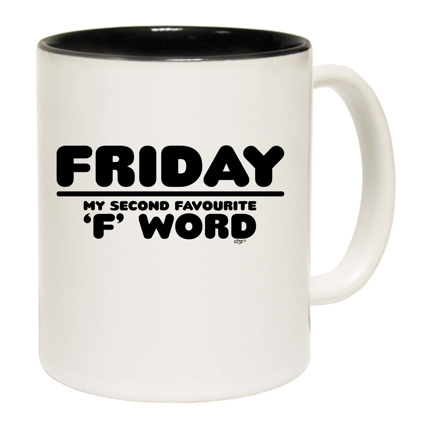 Friday My Second Favourite F Word - Funny Coffee Mug