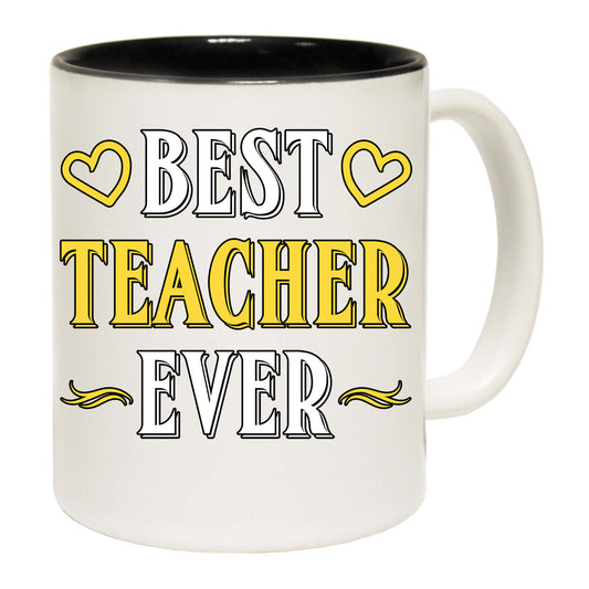 Best Teacher Ever - Funny Coffee Mug