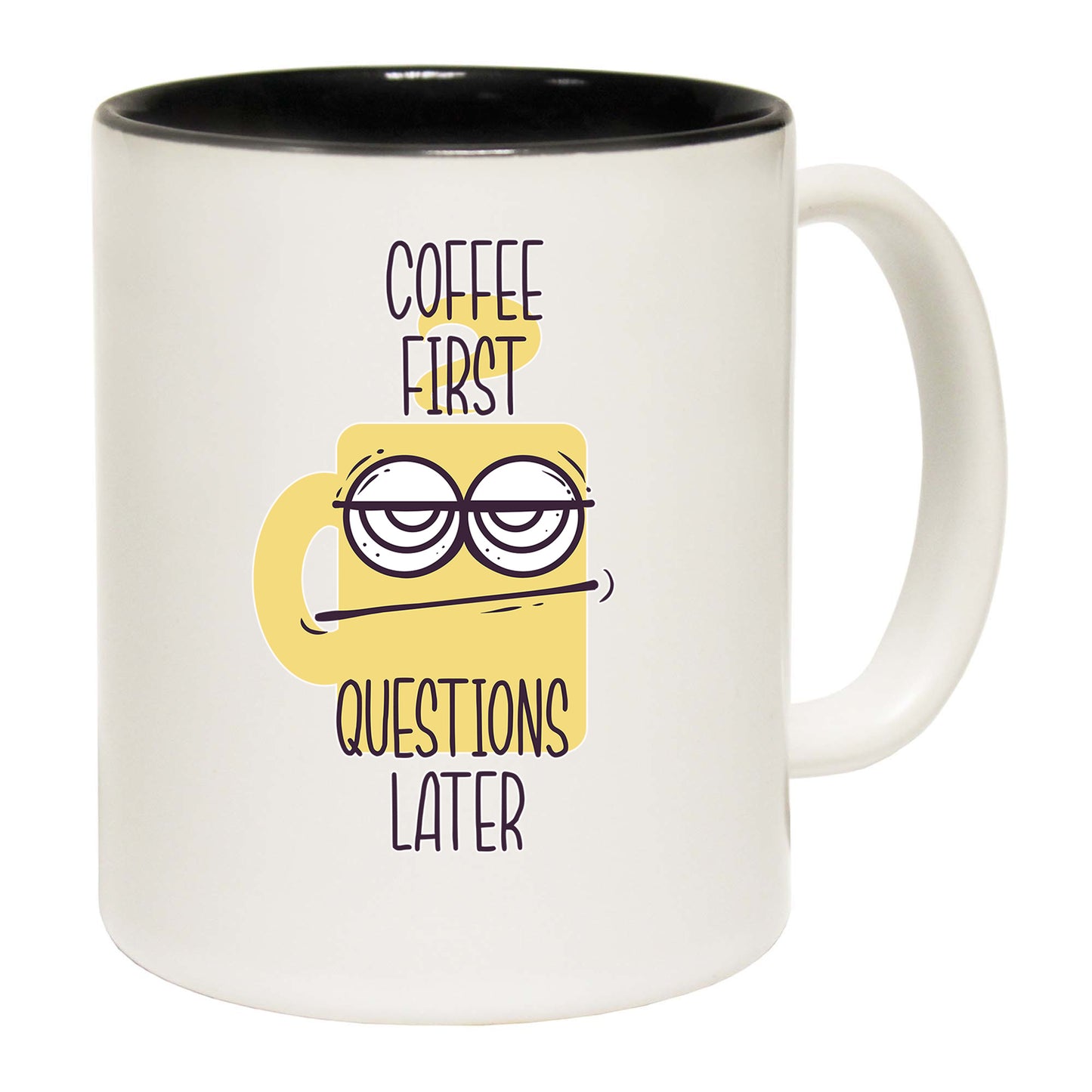 Coffee First Questions Later - Funny Coffee Mug