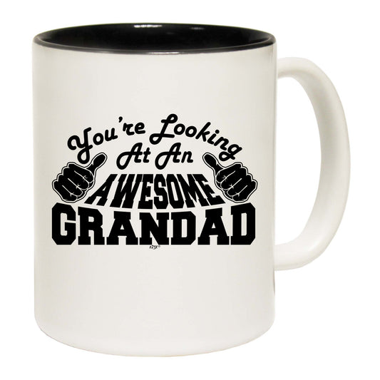 Youre Looking At An Awesome Grandad - Funny Coffee Mug