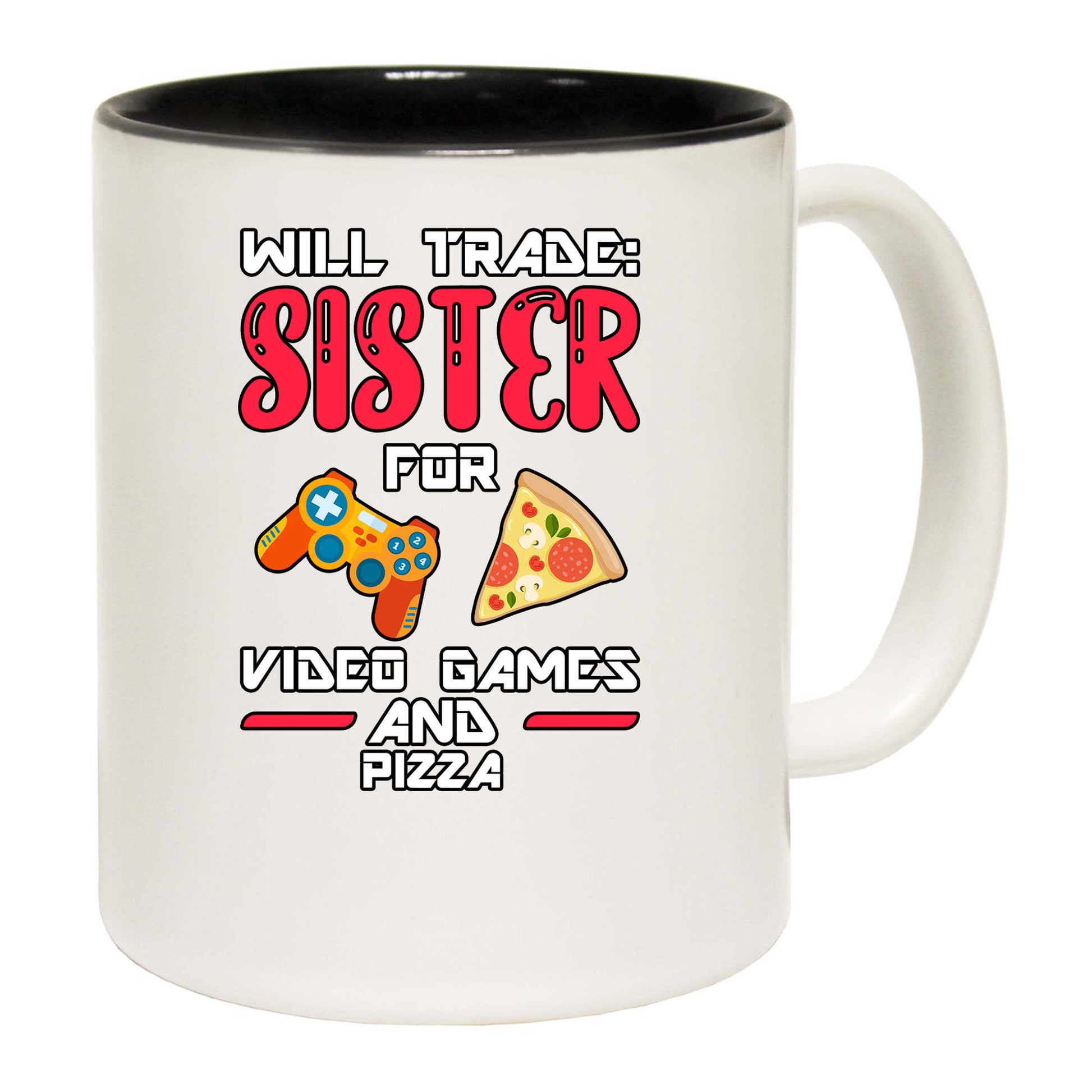 Will Trade Sister For Video Games And Pizza Brother - Funny Coffee Mug