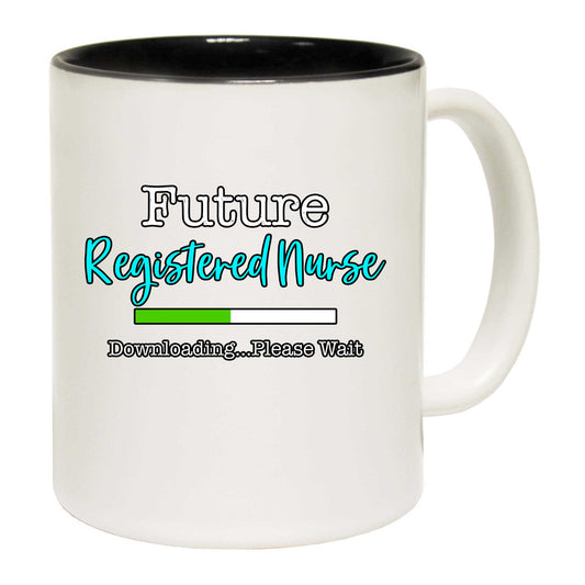 Future Registered Nurse Downloading...Please Wait - Funny Coffee Mug