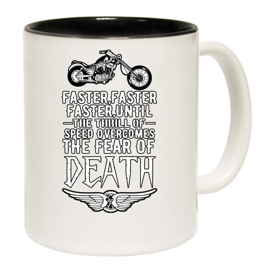 Faster Until The Trill Of Spead Motorbike Motorcycles - Funny Coffee Mug