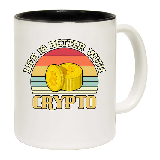 Life Is Better With Crypto Bitcoin - Funny Coffee Mug