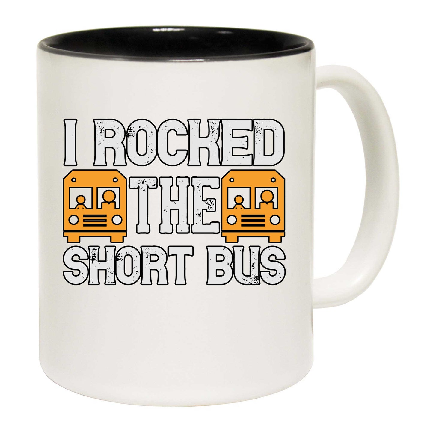 I Rocked The Short Bus Driver - Funny Coffee Mug