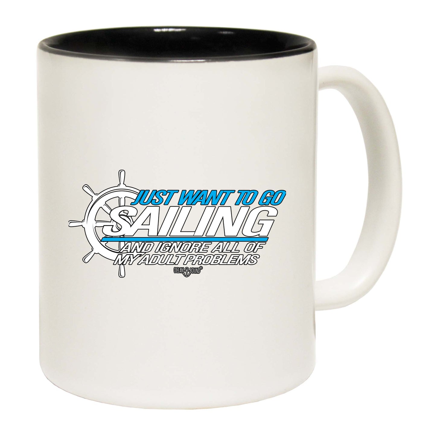 Ob I Just Want To Go Sailing And Ignore - Funny Coffee Mug