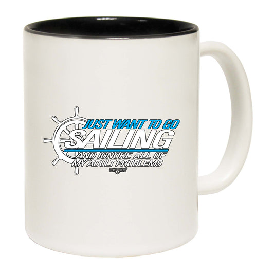 Ob I Just Want To Go Sailing And Ignore - Funny Coffee Mug