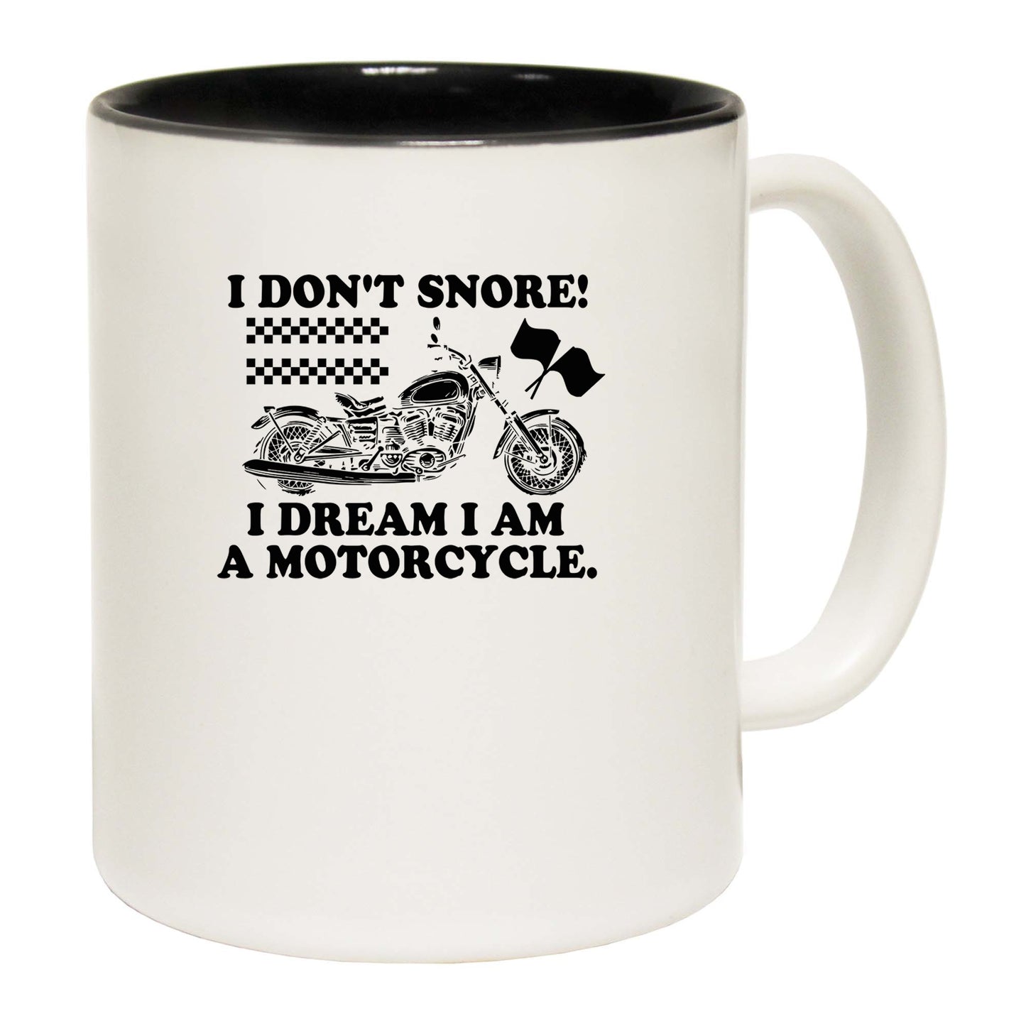 I Dont Snore Dream I Am A Motorcycle Motorbike - Funny Coffee Mug