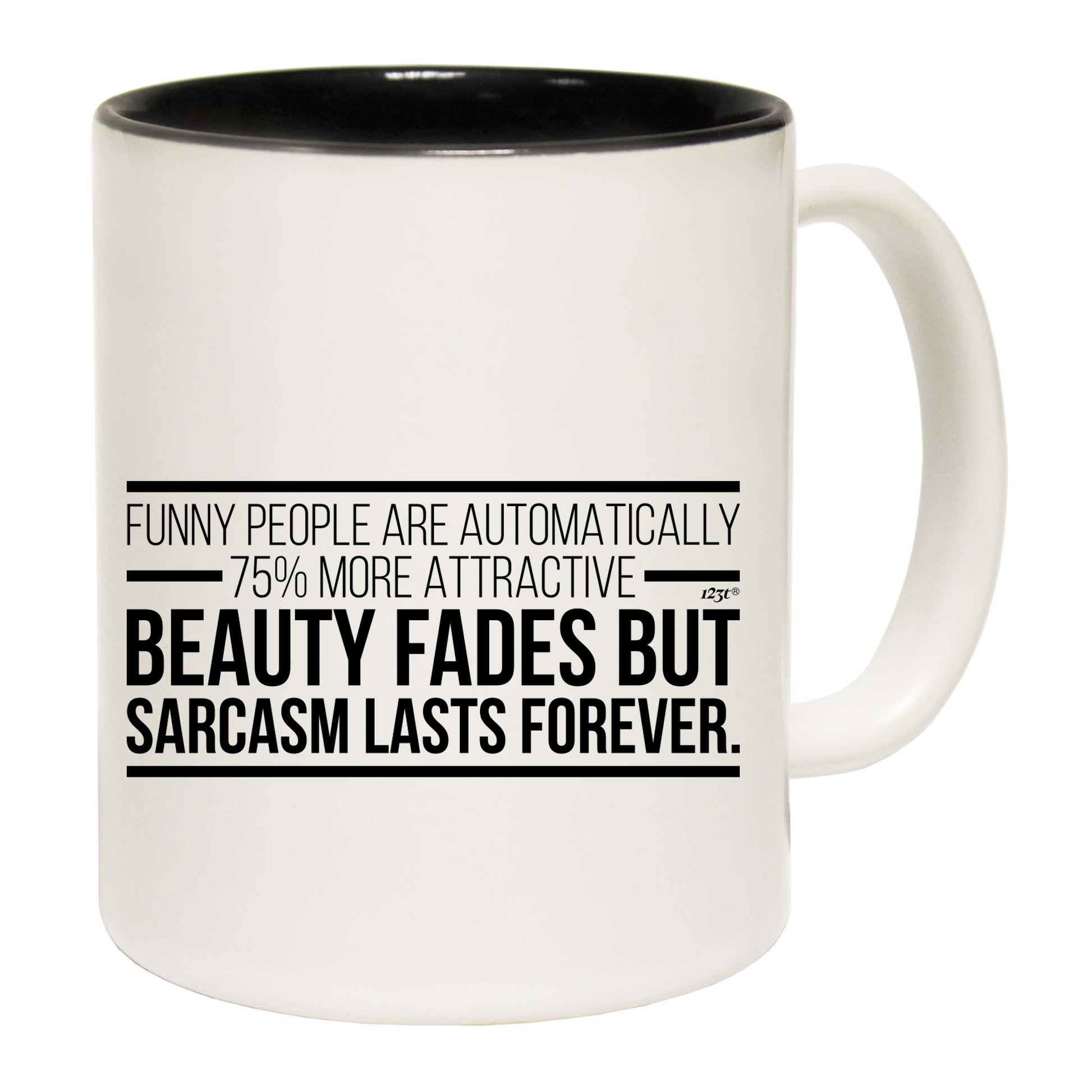 Funny People Are Automatically 75 Percent More Attractive - Funny Coffee Mug