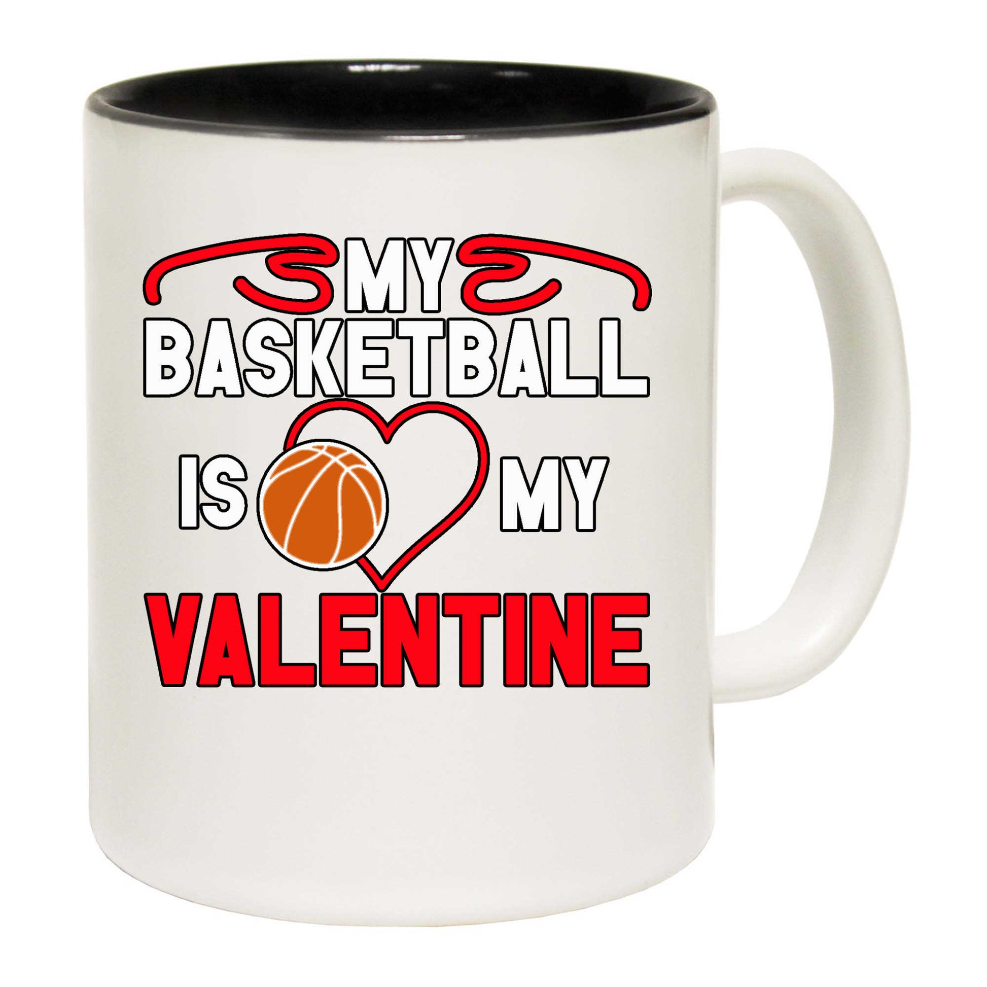 My Basketball Is My Valentine - Funny Coffee Mug