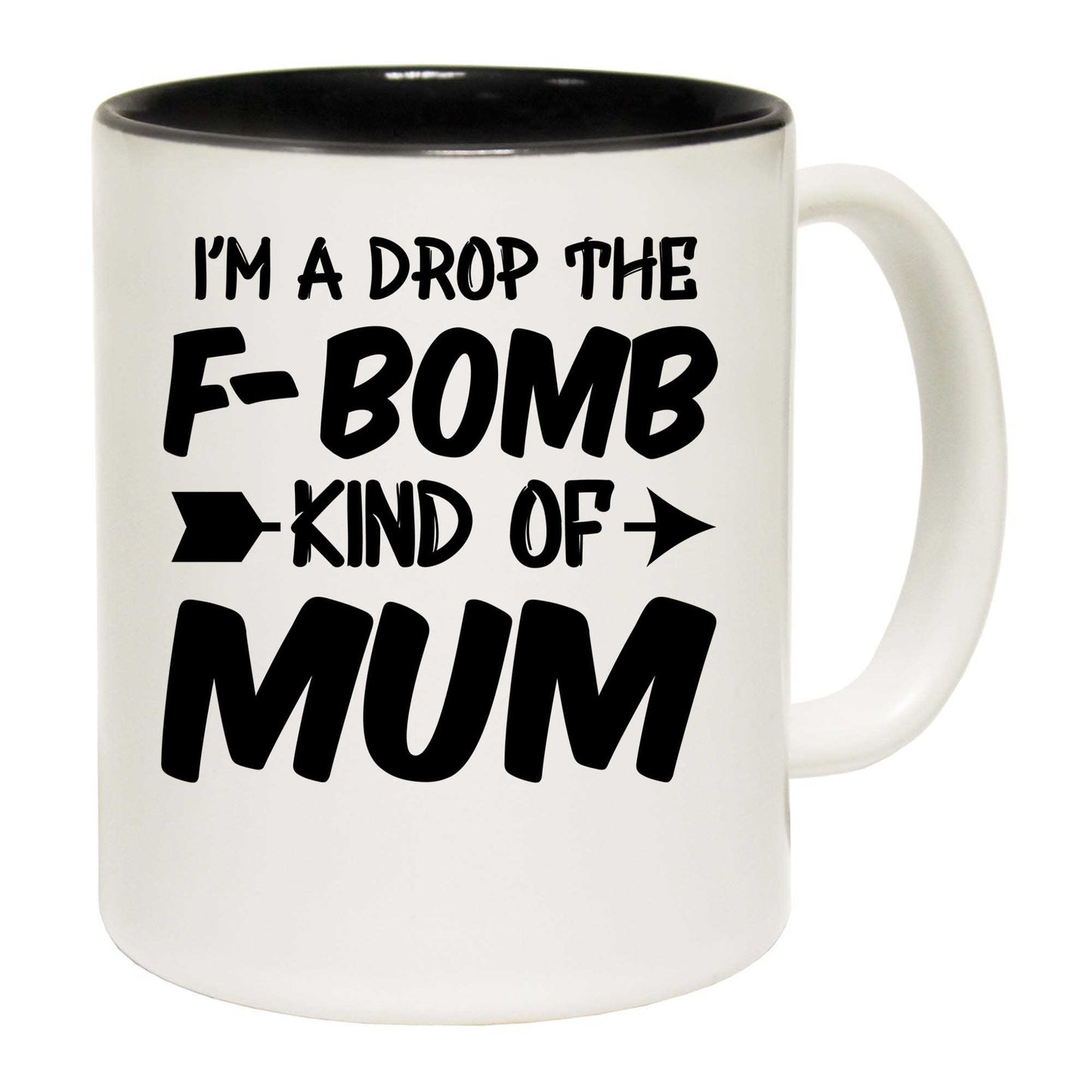 F Bomb Kind Of Mum Mother Mothers Day - Funny Coffee Mug