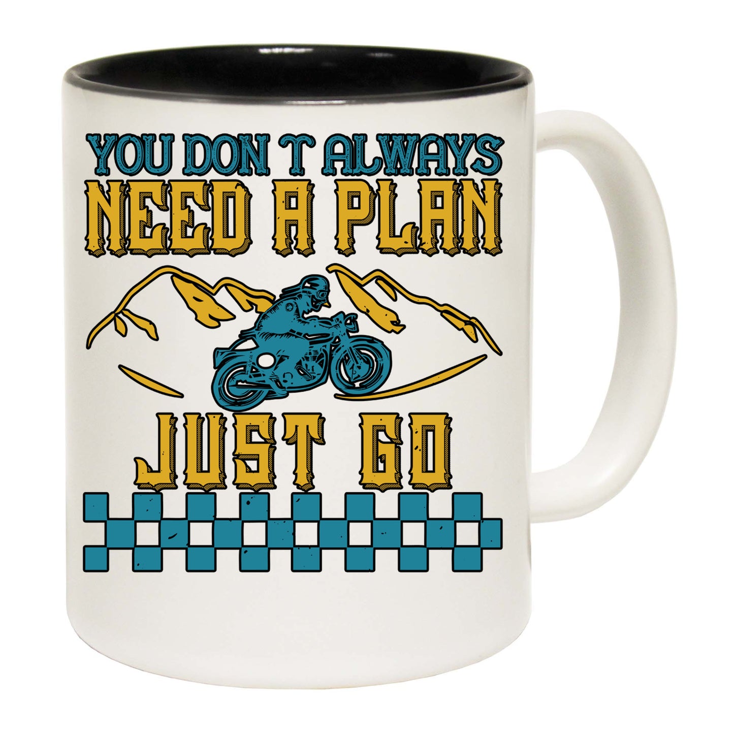 You Dont Always Need A Plan Just Go Motorbike Motorcycle - Funny Coffee Mug