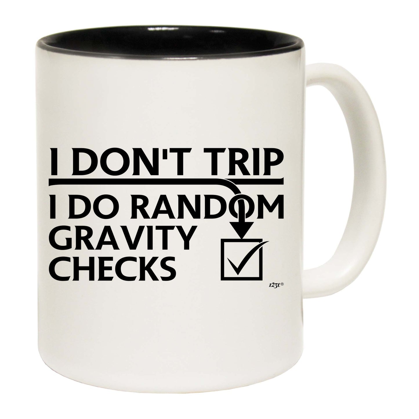 Dont Trip Do Random Gravity Checks - Funny Coffee Mug