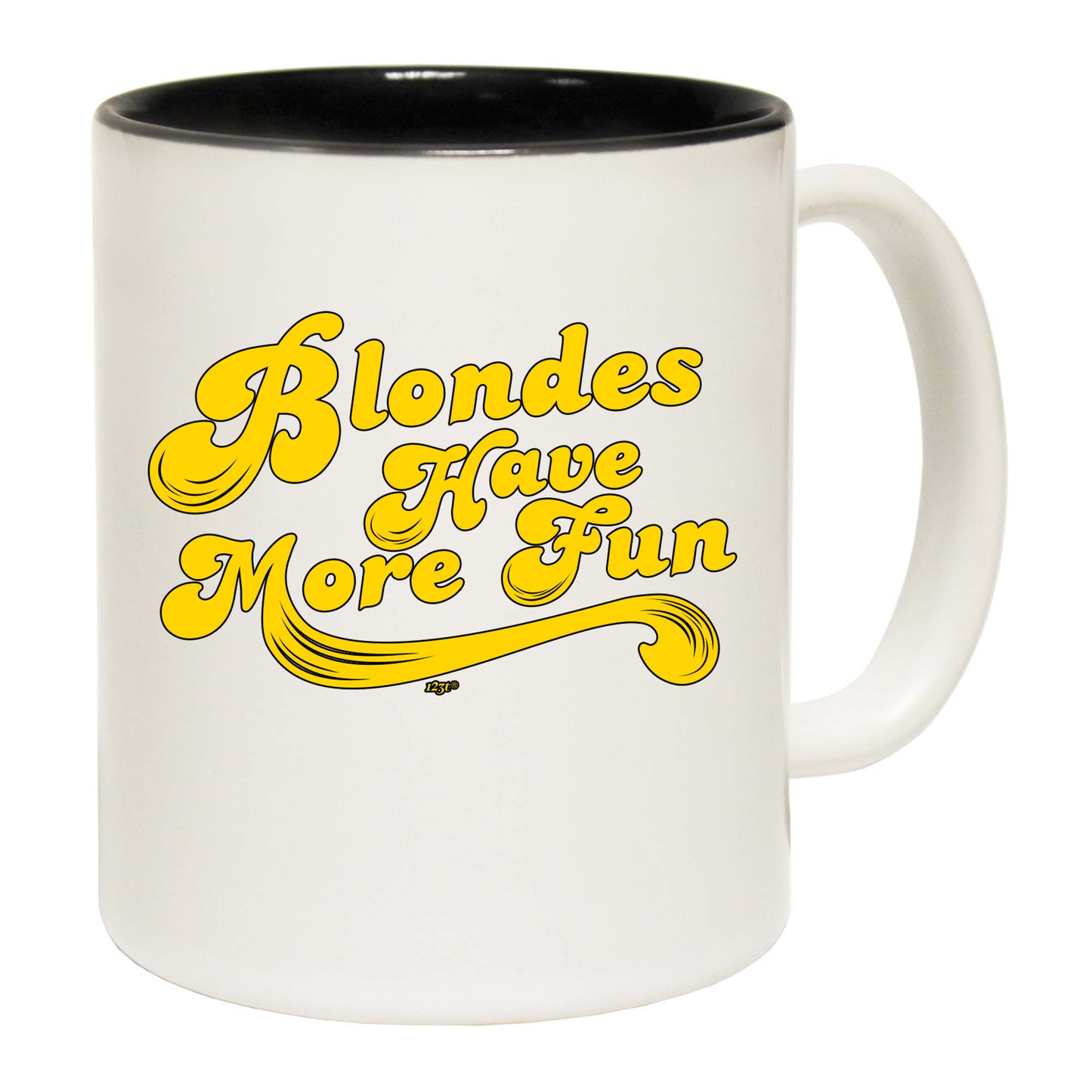 Blondes Have More Fun - Funny Coffee Mug