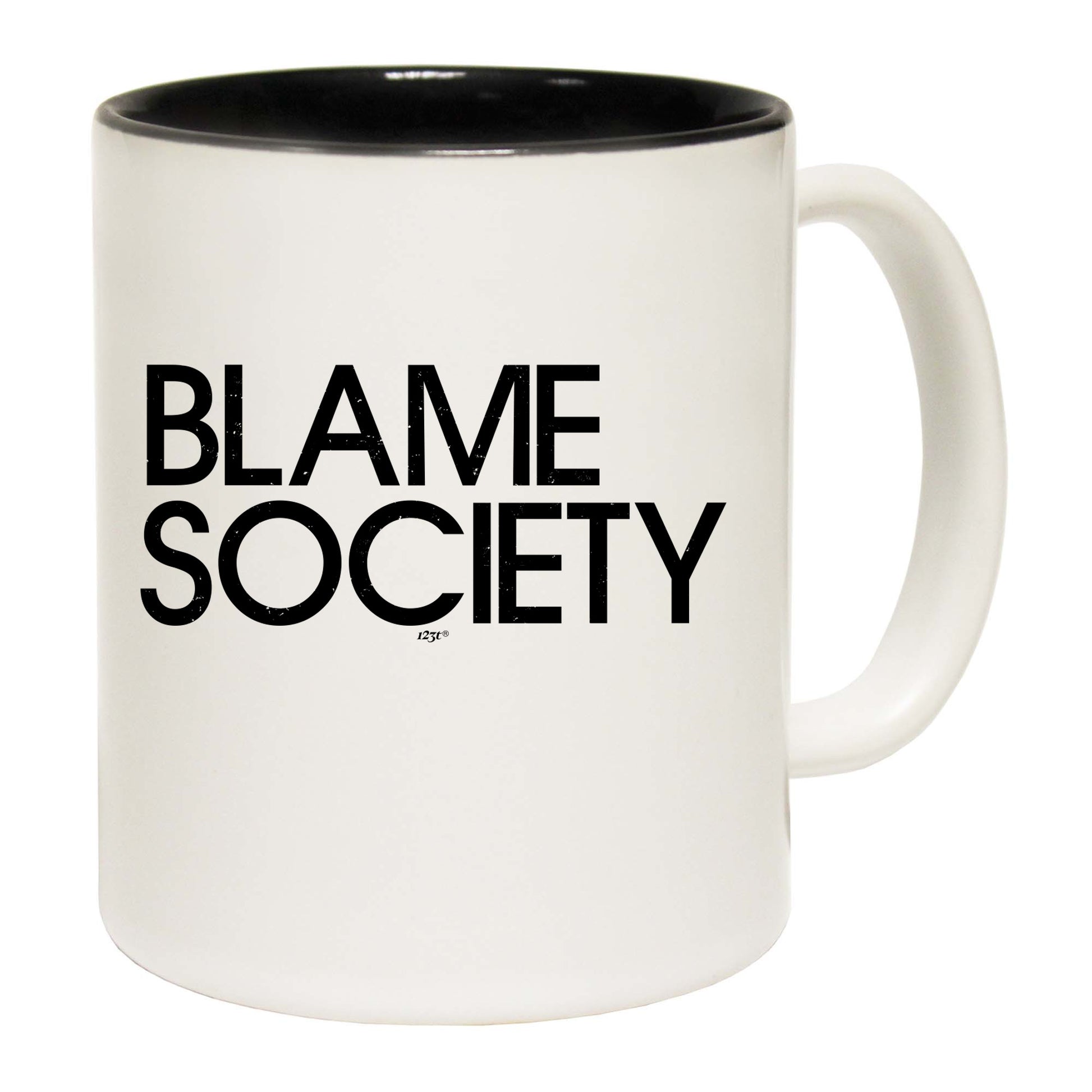 Blame Society - Funny Coffee Mug