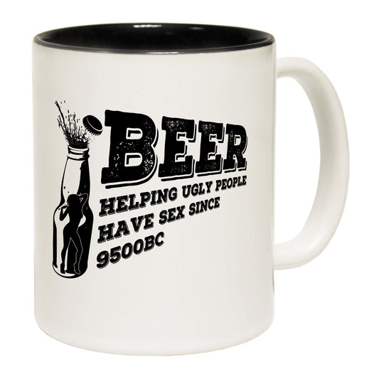 Beer Helping Ugly People Have Since 9500Bc - Funny Coffee Mug