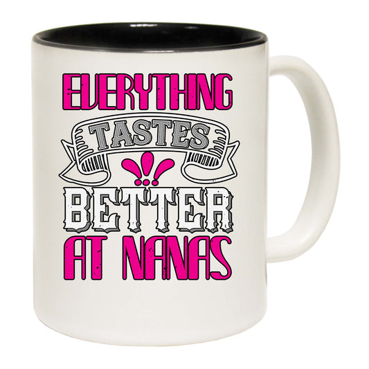 Everything Tastes Better At Nanas - Funny Coffee Mug