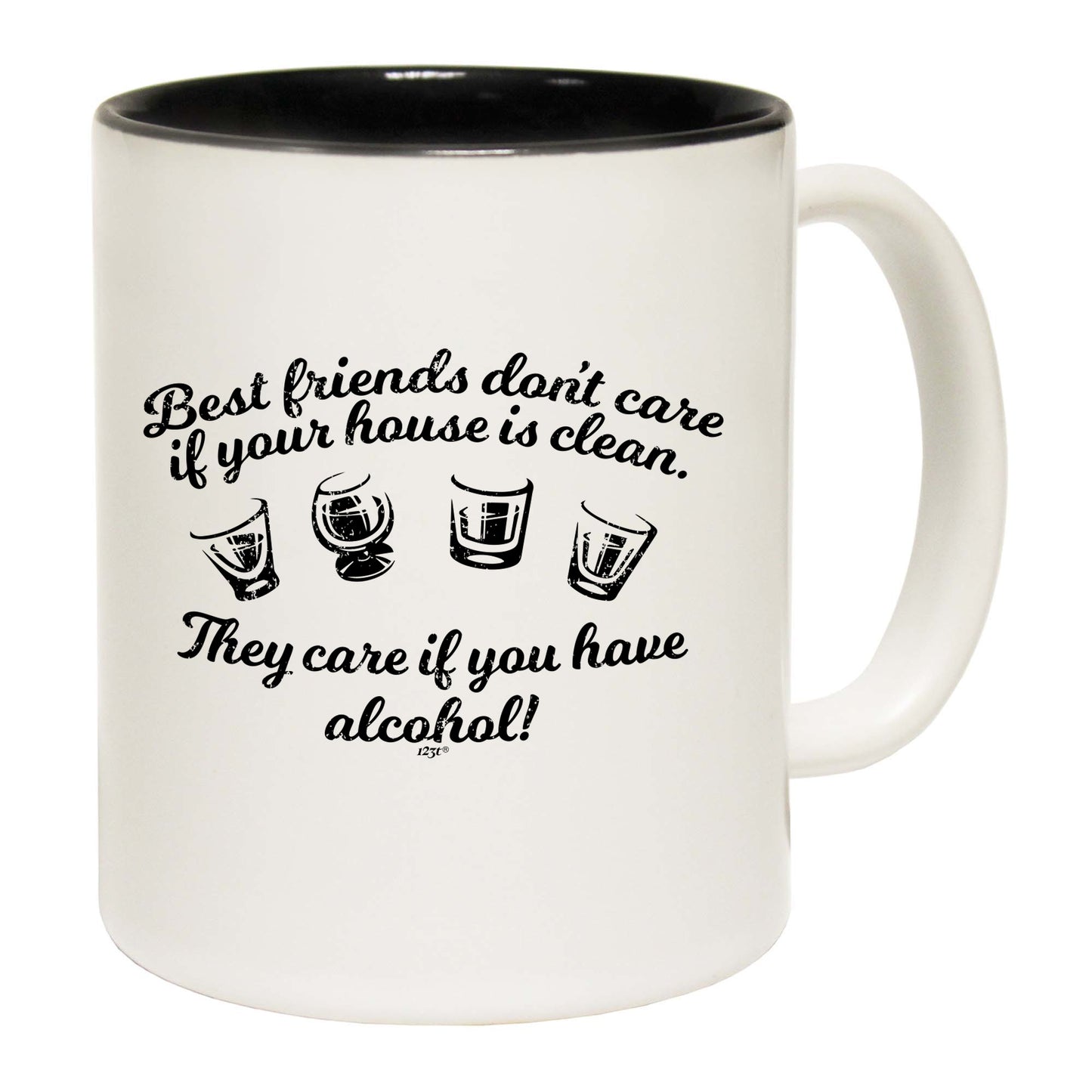 Best Friends Dont Care If Your House Is Clean - Funny Coffee Mug