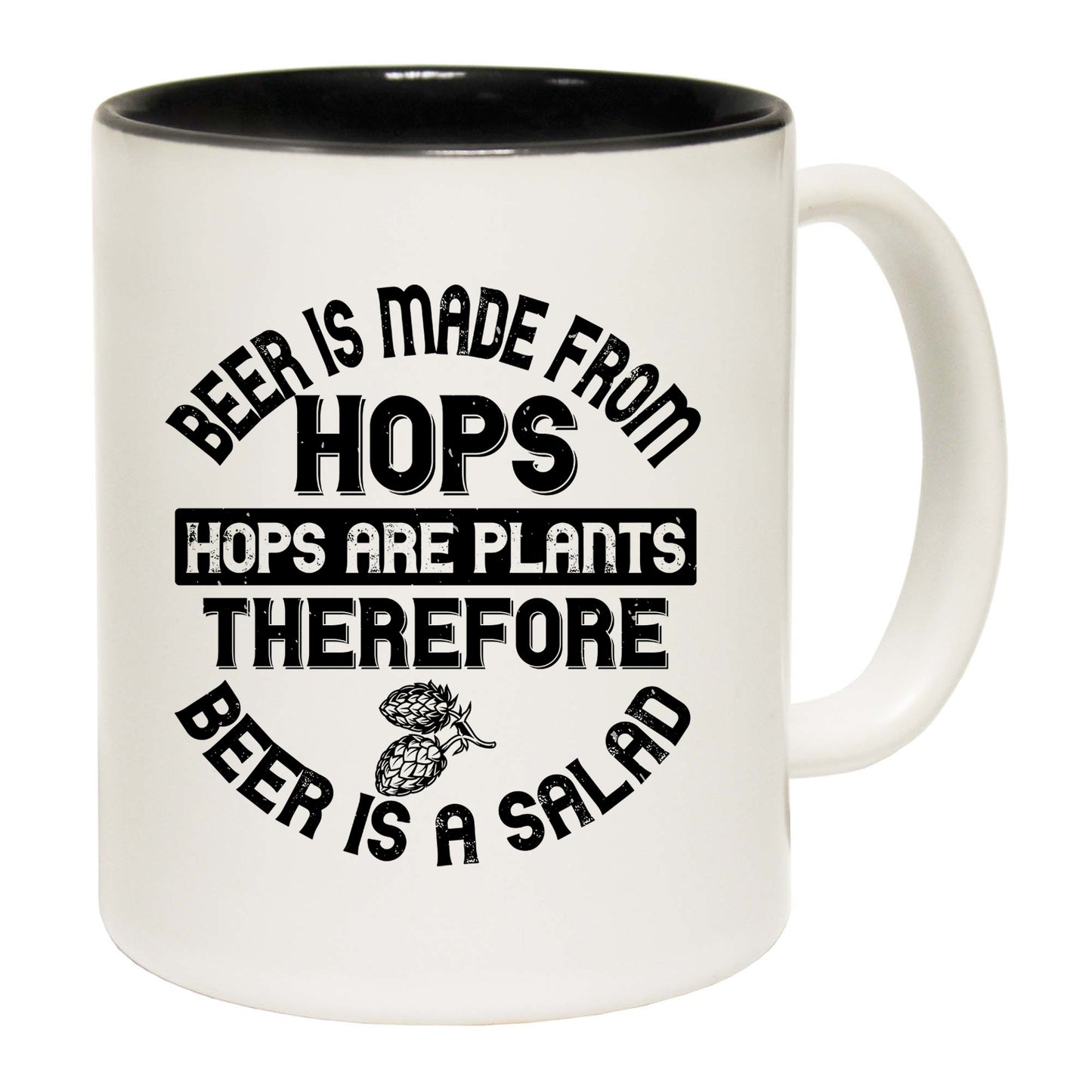 Beer Is Made From Hops Plants Salad - Funny Coffee Mug