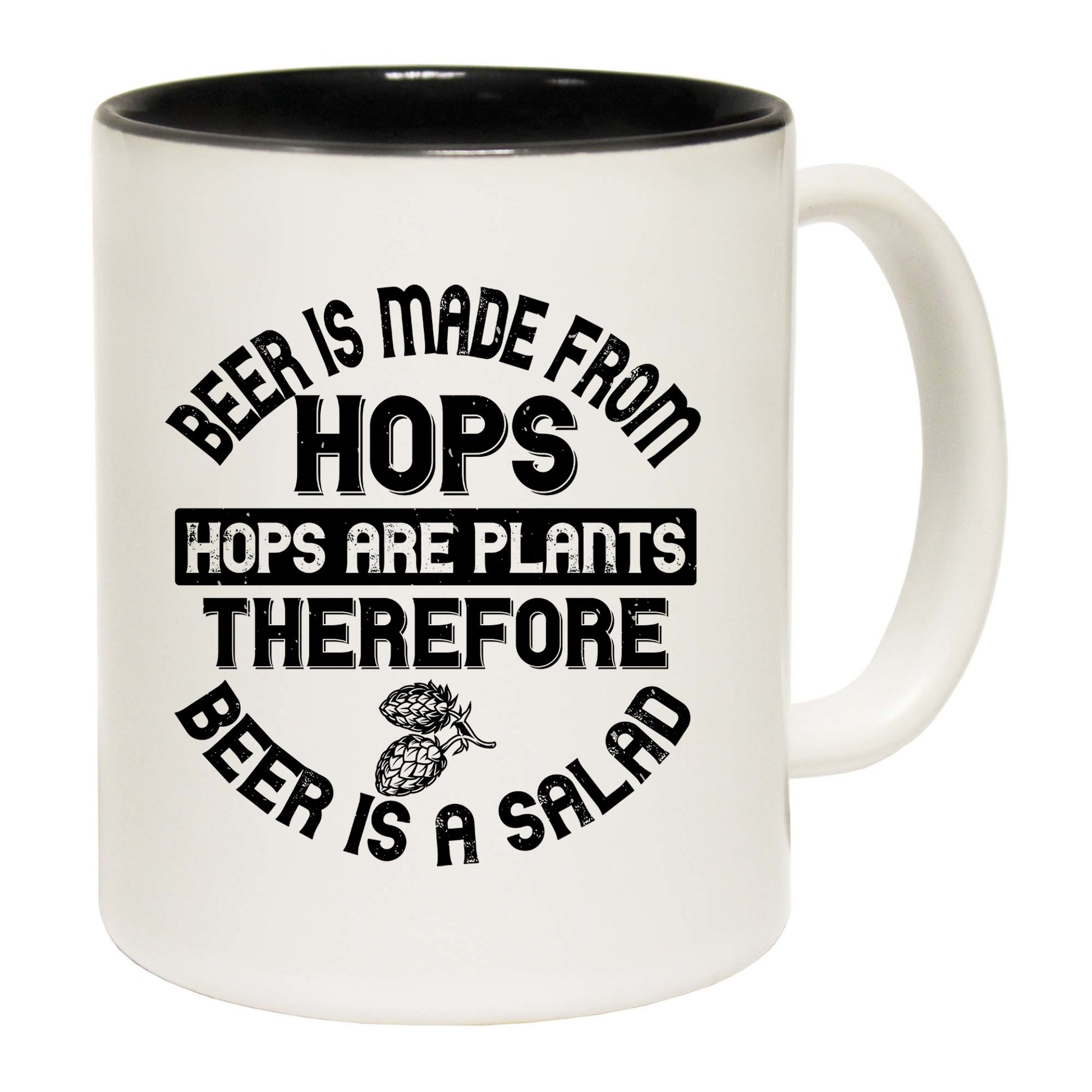 Beer Is Made From Hops Plants Salad - Funny Coffee Mug